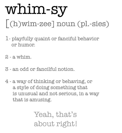 whimsy